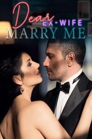 Dear Ex-wife Marry Me by Twin Bridge