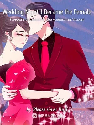 Wedding Night: I Became the Female Supporting Character and Married the Villain!